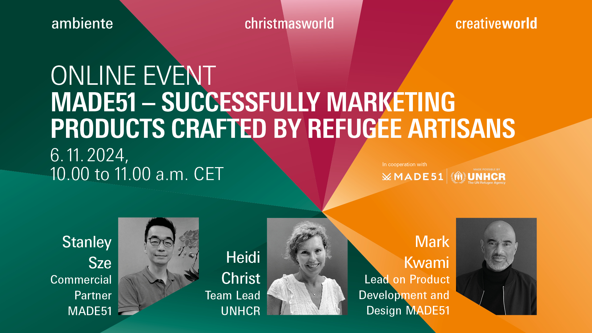 webinar: MADE51 – Successfully marketing products crafted by refugee artisans with Heidi Christ, Team Lead, UNHCR, Mark Kwami, Lead on Product Development & Design, MADE51 and Stanley Sze, Commercial Partner, MADE51